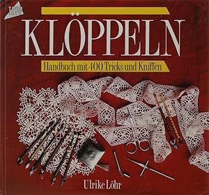 Klöppeln. Handbuch mit 400 Tricks und Kniffen. 3. überarbeitete Aufl.