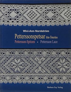 Petterssonspetsar fran Österlen. Pettersson-Spitzen. Pettersson Lace. Übers. v. Rolf D. Fay und A...
