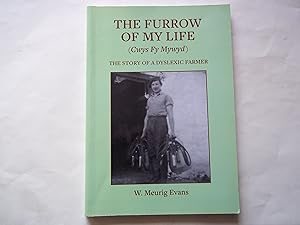 Bild des Verkufers fr The Furrow of My Life (Cwys Fy Mywyd) The Story of a Dyslexic Farmer. zum Verkauf von Carmarthenshire Rare Books