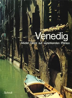 Image du vendeur pour Venedig. Mder Glanz auf versinkenden Pfhlen. Fotos von Giulio Corinaldi. mis en vente par ANTIQUARIAT MATTHIAS LOIDL