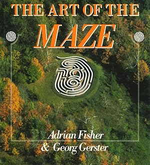 Image du vendeur pour The Art of Maze. (Text englisch). mis en vente par ANTIQUARIAT MATTHIAS LOIDL