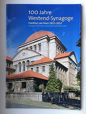 100 Jahre Westend-Synagoge - Frankfurt am Main 1910 - 2010