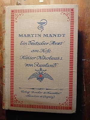Seller image for Martin Mandt Ein deutscher Arzt am Hofe Kaiser Nikolaus I. von Russland Lebenserinnerungen for sale by Windau Antiquariat