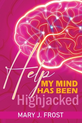 Seller image for Help My Mind Has Been Highjacked (Paperback or Softback) for sale by BargainBookStores
