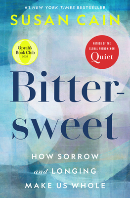 Imagen del vendedor de Bittersweet: How Sorrow and Longing Make Us Whole (Hardback or Cased Book) a la venta por BargainBookStores