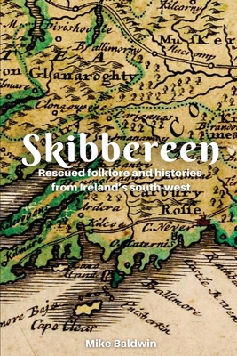 Bild des Verkufers fr Skibbereen: Rescued Folklore (Paperback or Softback) zum Verkauf von BargainBookStores