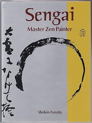 Sengai. Master Zen Painter Translated, adapted, and with Notes and Commentaries by Reiko Tsukimura