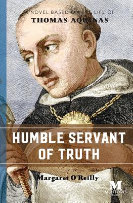 Immagine del venditore per Humble Servant of Truth: A Novel Based on the Life of Thomas Aquinas (Paperback or Softback) venduto da BargainBookStores