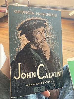 john calvin the man and his ethics