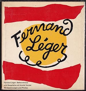 Bild des Verkäufers für Fernand Léger. Bekenntnisse und Gespräche mit André Verdet. Mit Zeichnungen und Photos (= Sammlung Horizont) zum Verkauf von Graphem. Kunst- und Buchantiquariat