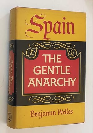 Seller image for Spain: The Gentle Anarchy for sale by Maynard & Bradley