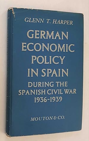 German Economic Policy in Spain during the Spanish Civil War