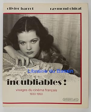 Seller image for Inoubliables ! Visages du cinma franais 1930-1950 for sale by Librairie du Bassin