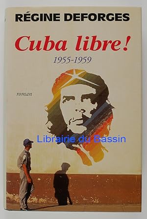 Seller image for Cuba libre ! 1955-1959 for sale by Librairie du Bassin