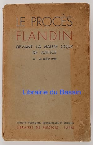 Le procès Flandin devant la Haute Cour de Justice 23 - 26 juillet 1946