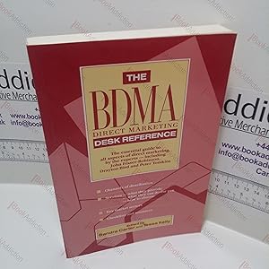 Seller image for The BDMA Direct Marketing Desk Reference for sale by BookAddiction (ibooknet member)