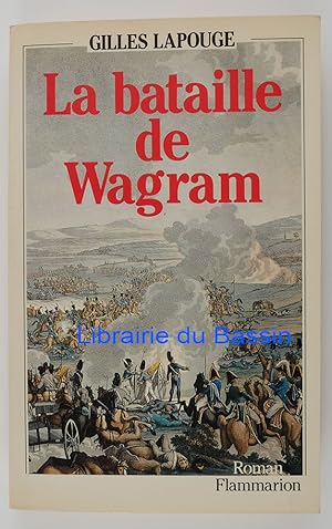 Seller image for La bataille de Wagram for sale by Librairie du Bassin