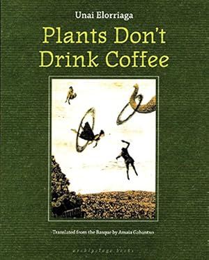 Bild des Verkufers fr Plants Don't Drink Coffee zum Verkauf von WeBuyBooks