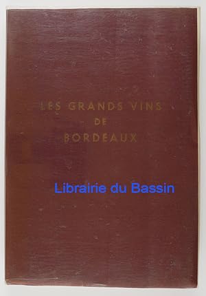 Les Grands Vins de Bordeaux The Fine Wines of Bordeaux Die Berühmten Weine von Bordeaux
