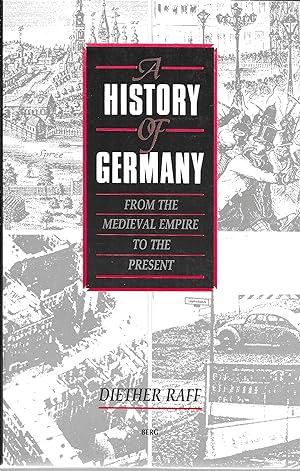 A History of Germany: From the Mediaeval Empire to the Present