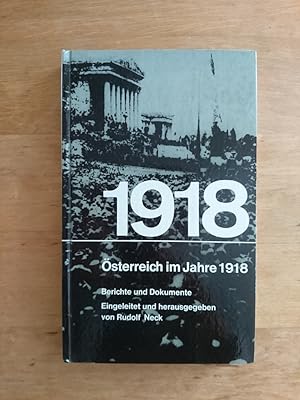 Österreich im Jahre 1918 - Berichte und Dokumente