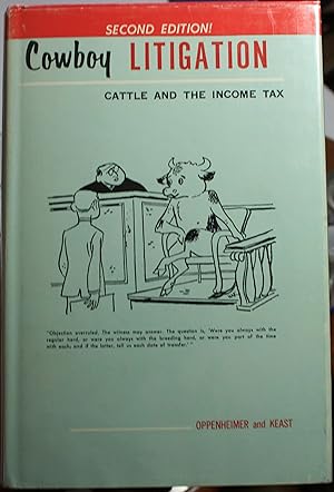 Bild des Verkufers fr Cowboy Litigation Cattle and the Income Tax zum Verkauf von Old West Books  (ABAA)