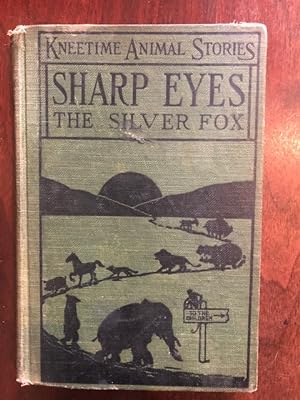 Imagen del vendedor de Sharp Eyes, the Silver Fox: His Many Adventures a la venta por Tiber Books