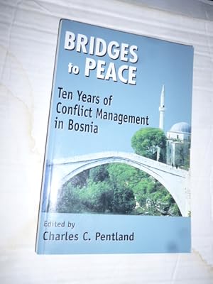 Imagen del vendedor de Bridges To Peace: Ten Years Of Conflict Management In Bosnia a la venta por Gargoyle Books, IOBA