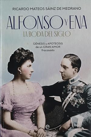 Seller image for Alfonso y Ena, la boda del siglo for sale by Librera Alonso Quijano