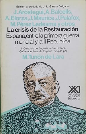 Immagine del venditore per La crisis de la Restauracin, Espaa entre la Primera Guerra Mundial y la Segunda Repblica venduto da Librera Alonso Quijano