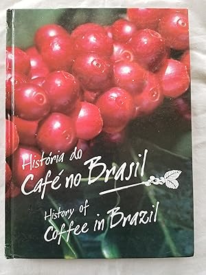 Histo ria do Café no Brasil / History of Coffee in Brazil