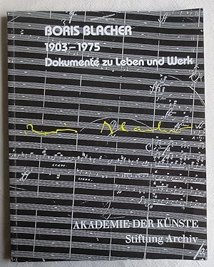 Image du vendeur pour Boris Blacher : 1903 - 1975 ; Dokumente zu Leben und Werk mis en vente par VersandAntiquariat Claus Sydow