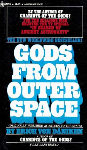 Seller image for GODS FROM OUTER SPACE: RETURN TO THE STARS OR EVIDENCE FOR THE IMPOSSIBLE for sale by Z-A LLC