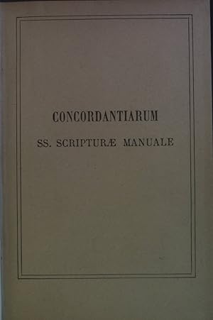 Bild des Verkufers fr Concordantiarum: ss. scripturae manuale; Editio in commodissimum ordinem disposita ; et cum ipso textu sacro de verbo ad verbum sexies collata. zum Verkauf von books4less (Versandantiquariat Petra Gros GmbH & Co. KG)