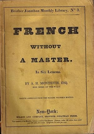 Imagen del vendedor de French Without A Master In Six Lessons - A Course of Lessons in the French Language on the Robertsonian Method a la venta por UHR Books