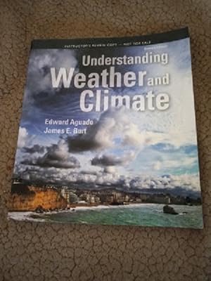 Bild des Verkufers fr Understanding Weather and Climate 7th Edition Inctructor's Review Copy zum Verkauf von Text4less