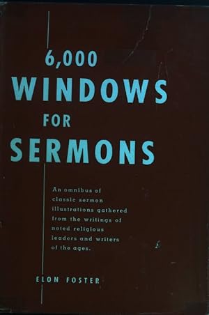 Imagen del vendedor de 6,000 Windows for Sermons: A Companion Volume to 6,000 Sermon Illustrations. a la venta por books4less (Versandantiquariat Petra Gros GmbH & Co. KG)