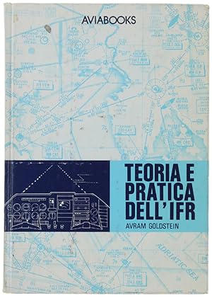 Image du vendeur pour TEORIA E PRATICA DELL'IFR.: mis en vente par Bergoglio Libri d'Epoca