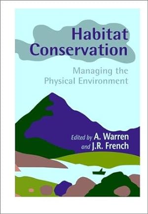 Seller image for Habitat Conservation: Managing the Physical Environment for sale by WeBuyBooks