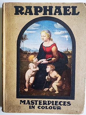 Masterpieces in Colour - Raphael (illustrated with eight reproductions in colour)