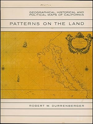 Patterns on the Land: Geographical, Historical, and Political Maps on California