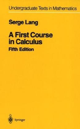 Bild des Verkufers fr A First Course in Calculus (Undergraduate Texts in Mathematics) zum Verkauf von Gabis Bcherlager