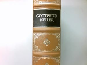 Gottfried Keller - Höhepunkte seines Schaffens Edition Weltbild Deutsche Klassiker, Jubiläums-Bib...