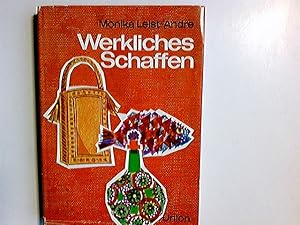 Image du vendeur pour Werkliches Schaffen : Ein Arbeitsbuch f. Mdchen u. Frauen. [Zeichn. von Jrg Leist] mis en vente par Antiquariat Buchhandel Daniel Viertel