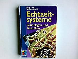 Echtzeitsysteme : Grundlagen und Technik. Dieter Zöbel ; Wolfgang Albrecht. [Hrsg. Bernd Mahr .] ...