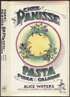 Seller image for Chez Panisse Pasta Pizza & Calzone for sale by Between the Covers-Rare Books, Inc. ABAA