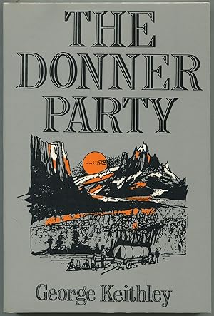 Bild des Verkufers fr The Donner Party zum Verkauf von Between the Covers-Rare Books, Inc. ABAA