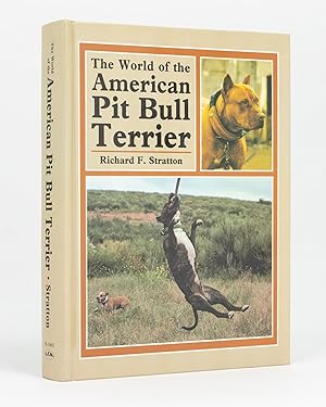 The World of the American Pit Bull Terrier