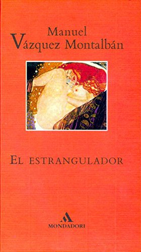 Bild des Verkufers fr El estrangulador / The Strangler (Literatura Mondadori / Mondadori Literature) zum Verkauf von WeBuyBooks