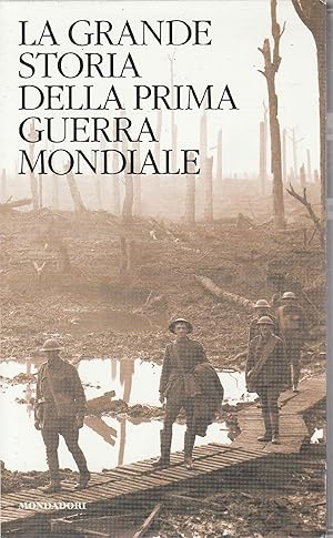 Gilbert - La grande storia della prima guerra mondiale - I classici della storia